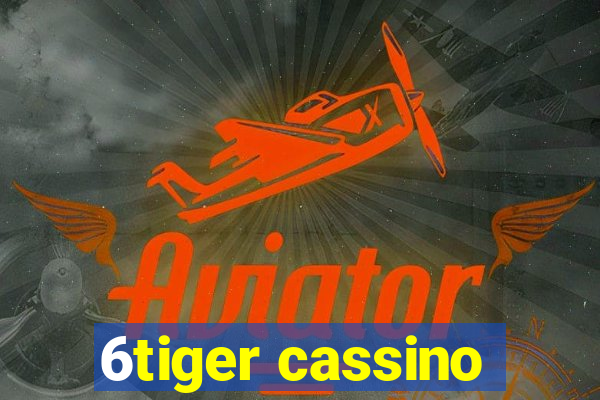 6tiger cassino